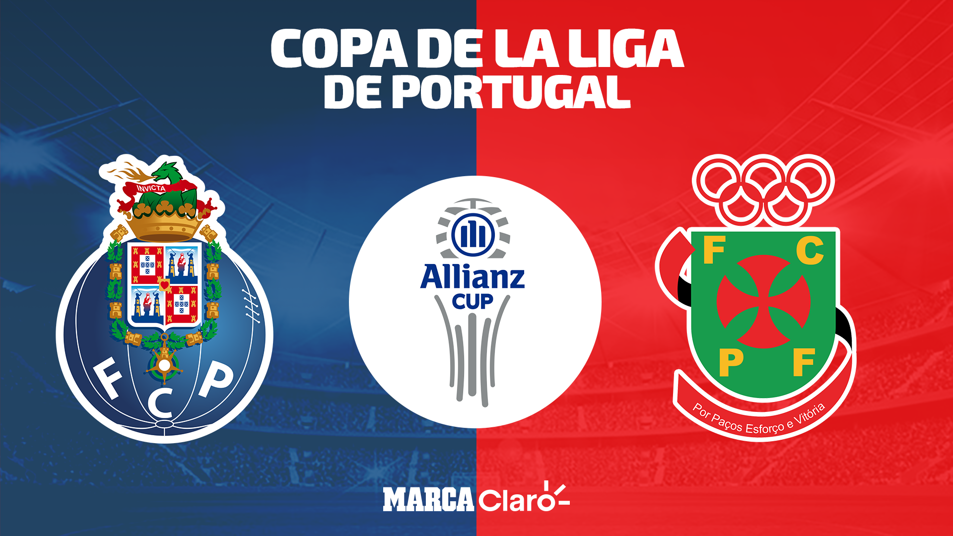Allianz Cup Hoy Porto Vs Pacos De Ferreira En Vivo Por La Copa De La Liga De Portugal Streaming Online De Los Cuartos De Final Marca Claro Colombia